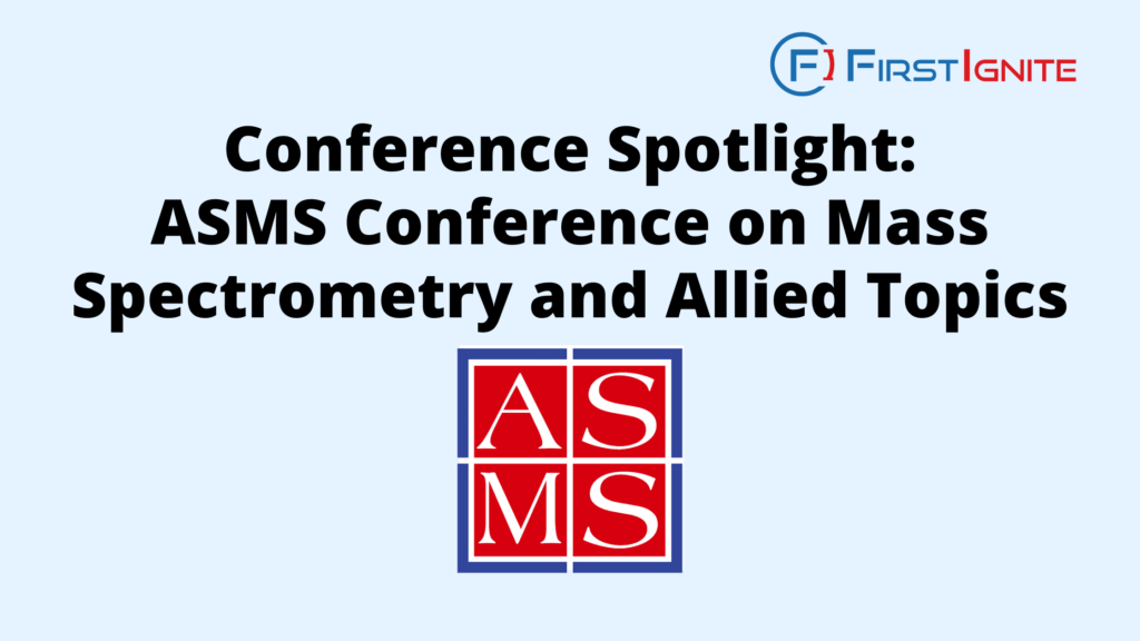 Conference Spotlight ASMS Conference On Mass Spectrometry And Allied 