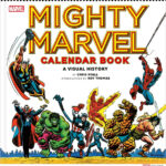 Mighty Marvel Calendar Book A Visual History Hardcover ABRAMS