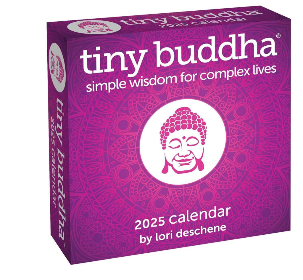 Tiny Buddha 2025 Day to Day Calendar Simple Wisdom For Complex Lives 
