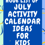 65 July Activity Calendar For Preschoolers And Up Ideas Beyond July