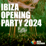 PARTY EVENTS CALENDAR Ibiza Calendar