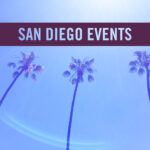 San Diego County Calendar Of Online Events July 2020 One Mission Realty