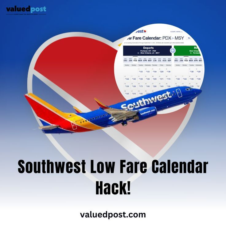 SOUTHWEST AIRLINES LOW FARE CALENDAR VALUED POST In 2023 Trip Check 