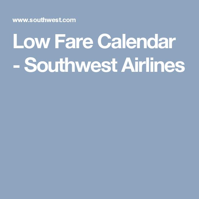 Southwest Low Fare Calendar For July Danna Jessika